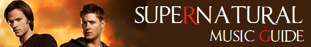 Season Seven Music Guide - Supernatural Wiki Season Seven Music Guide - Supernatural Wiki